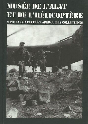 Livre sur le Musée de l'Alat et de l'hélicoptère, Leroy, 2010 alat.fr