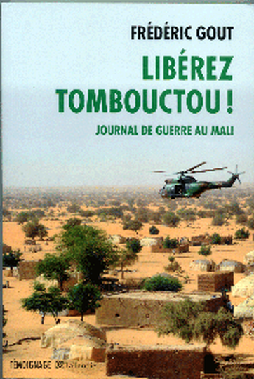 Livre Alat Libérez Tombouctou de Frédéric Gout Alat.fr