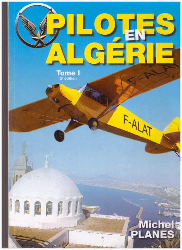Livre Alat Pilotes en Algérie de Michel  Planes Tome 1 - 2e édition alat.fr