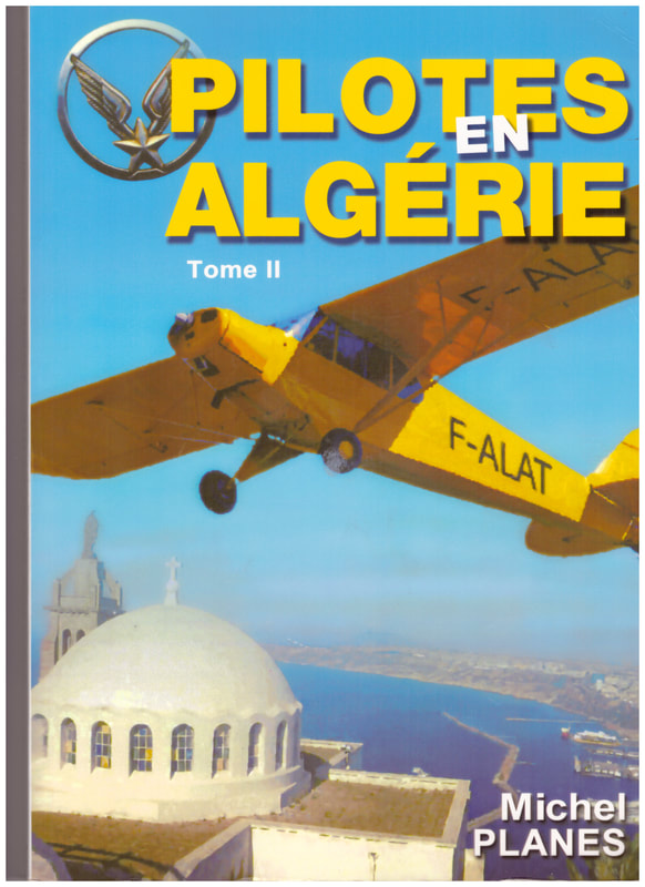 Livre Alat Pilotes en Algérie de Michel  Planes Tome 2 alat.fr